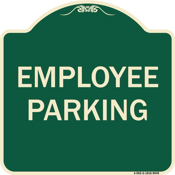 Signmission Designer Series Sign-Employee Parking, Green Heavy-Gauge Aluminum, 18" x 18", G-1818-9849 A-DES-G-1818-9849 - main